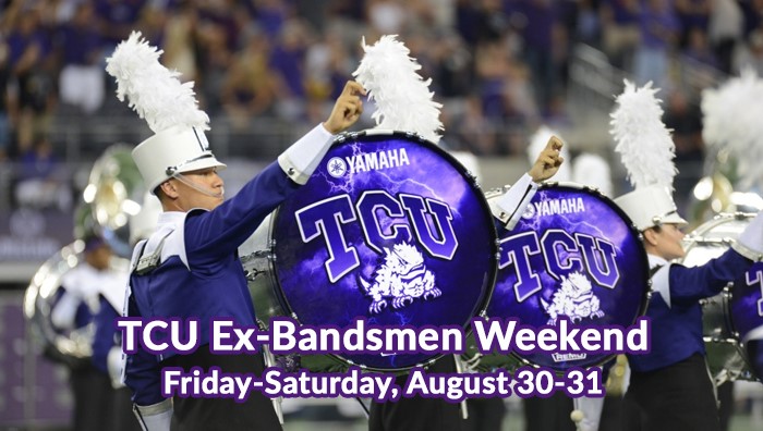 TCU-Ex-Bandsmen Weekend - Friday-Saturday, August 30-31