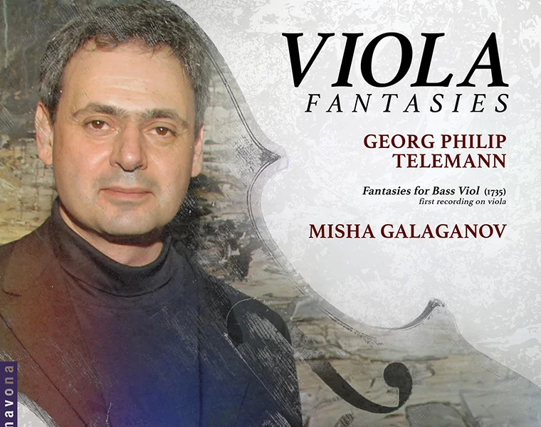 Viola Fantasies. Georg Philip Telemann. Misha Galaganov.
