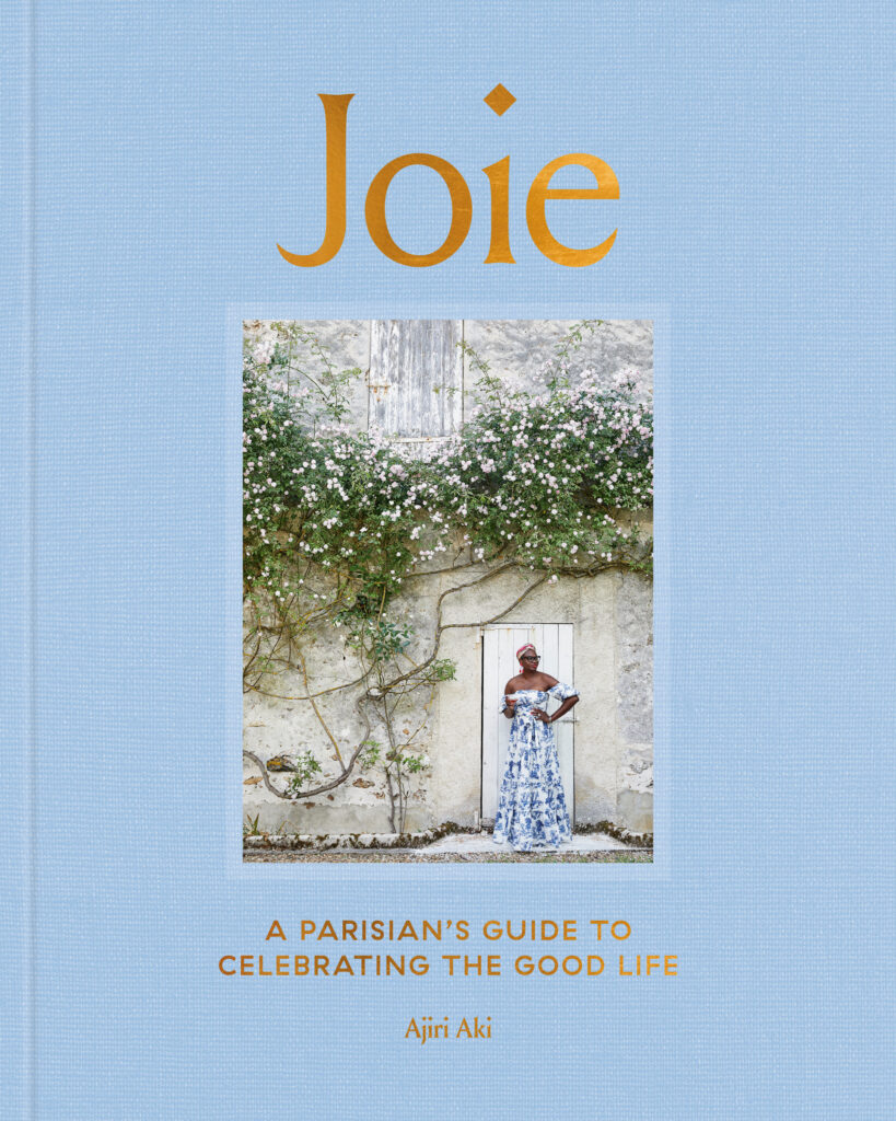 Joie: A Parisian’s Guide to Celebrating the Good Life.