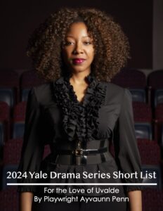 Image of Ayvaunn Penn with text overlay "2024 Yale Drama Series Short List"